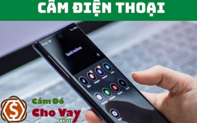 Cầm đồ điện thoại Iphone, Samsung (Lãi thấp, Uy tín, giải ngân nhanh 3-50tr)