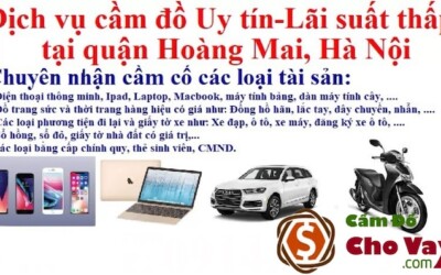 Dịch vụ cầm đồ xe ô tô quận Hoàng Mai uy tín cầm nhanh 15 phút nhận tiền