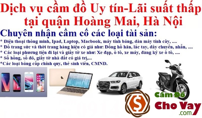 Dịch vụ cầm đồ xe ô tô quận Hoàng Mai uy tín cầm nhanh 15 phút nhận tiền