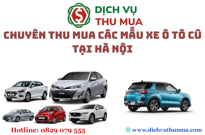 Dịch vụ thu mua ô tô cũ tại Hà Nội – Uy tín từ Dichvuthumua.com